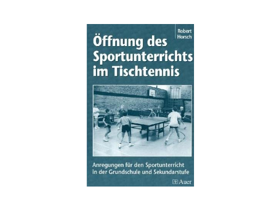 Buch: “Öffnung des Sportunterrichts im Tischtennis”